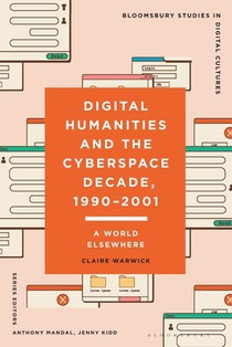 Digital Humanities and the Cyberspace Decade, 1990-2001