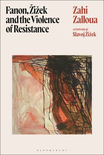 Fanon, Zizek, and the Violence of Resistance