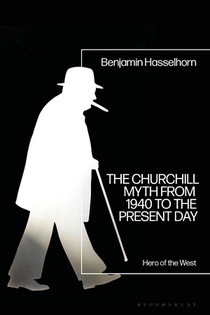 The Churchill Myth from 1940 to the Present Day