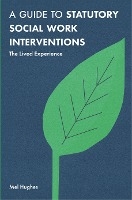 A Guide to Statutory Social Work Interventions