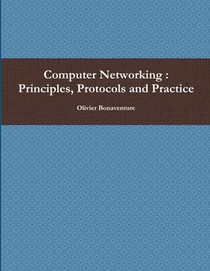 Computer Networking : Principles, Protocols and Practice