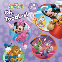 Mickey Mouse Clubhouse: Oh, Toodles!: 4-In-1 Storybook