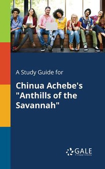 A Study Guide for Chinua Achebe's Anthills of the Savannah
