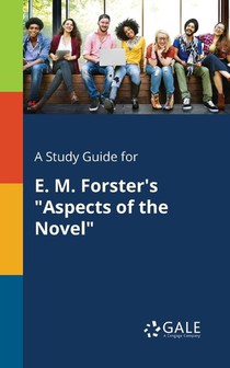 A Study Guide for E. M. Forster's Aspects of the Novel
