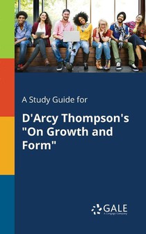 A Study Guide for D'Arcy Thompson's On Growth and Form