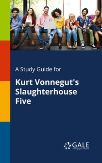 A Study Guide for Kurt Vonnegut's Slaughterhouse Five