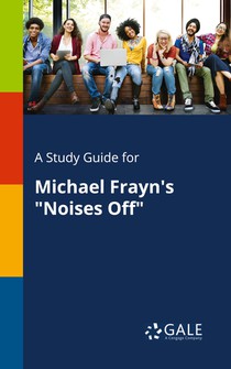 A Study Guide for Michael Frayn's Noises Off