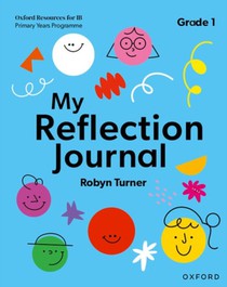Oxford Resources for IB PYP: My Reflection Journal Grade 1