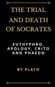 The Trial and Death of Socrates