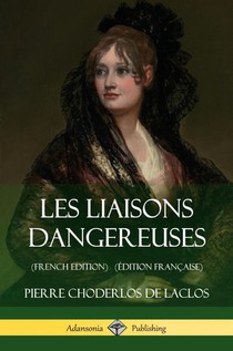 Les Liaisons dangereuses (French Edition) (Edition Francaise)