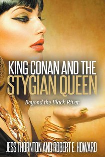 King Conan and the Stygian Queen- Beyond the Black River