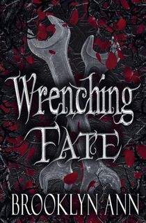 Wrenching Fate