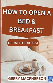 How to Open & Operate a Bed & Breakfast