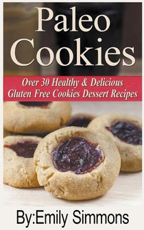 Paleo Cookies, Over 30 Healthy & Delicious Gluten Free Cookies Dessert Recipes