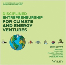 Disciplined Entrepreneurship for Climate and Energy Ventures