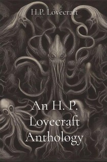 An H. P. Lovecraft Anthology