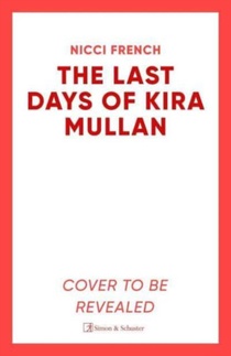 The Last Days of Kira Mullan