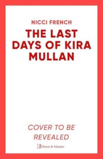 The Last Days of Kira Mullan