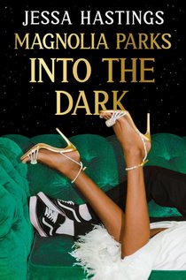 Magnolia Parks: Into the Dark
