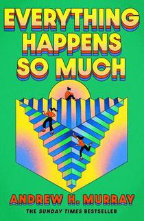 Everything Happens So Much