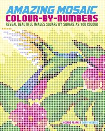 Amazing Mosaic Colour-by-Numbers