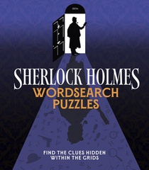 Sherlock Holmes Wordsearch Puzzles: Over 100 Puzzle Grids to Solve