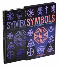 Symbols: Their History, Meaning & Evolution: Deluxe Slipcase Edition