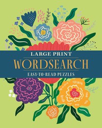 Large Print Wordsearch: Over 70 Easy-To-Read Puzzles