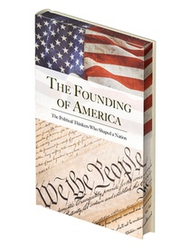 The Founding of America: The Words That Shaped a Nation