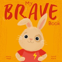 My Brave Book: A Picture Book on Understanding and Managing Emotions