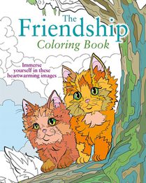 The Friendship Coloring Book: Immerse Yourself in These Heartwarming Images
