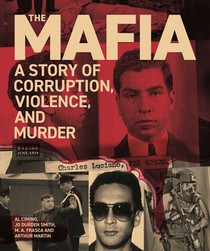The Mafia: A Story of Corruption, Violence and Murder