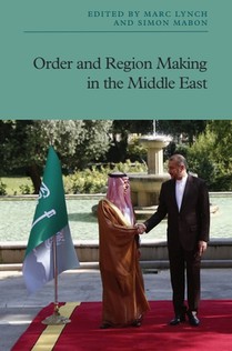Order and Region Making in the Middle East