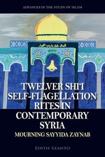 Twelver Shi’i Self-flagellation Rites in Contemporary Syria