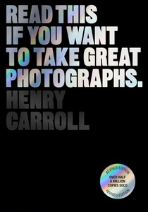 Read This if You Want to Take Great Photographs voorzijde