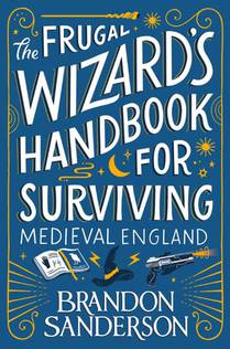 The Frugal Wizard's Handbook for Surviving Medieval England voorzijde