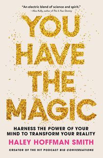 You Have The Magic