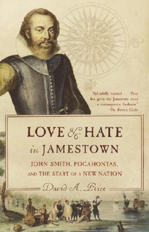 Love and Hate in Jamestown: John Smith, Pocahontas, and the Start of a New Nation voorzijde