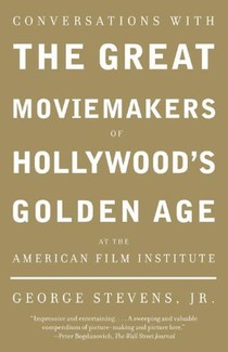 Stevens, G: Conversations with the Great Moviemakers of Holl