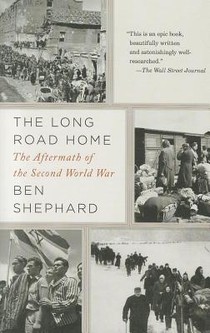 The Long Road Home: The Long Road Home: The Aftermath of the Second World War