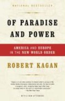 Kagan, R: Of Paradise and Power