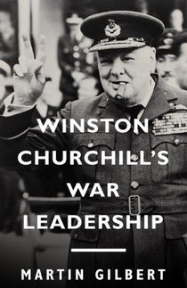 Winston Churchill's War Leadership