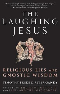 The Laughing Jesus: Religious Lies and Gnostic Wisdom