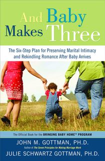 Gottman, J: And Baby Makes Three