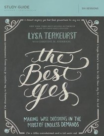 The Best Yes Bible Study Guide