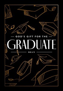 God's Gift for the Graduate NKJV: Biblical Wisdom and Bible Verses (a 52-Day Devotional) voorzijde