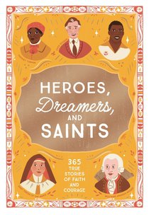 Heroes, Dreamers, and Saints