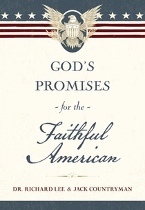 God's Promises for the Faithful American: Scripture and Stories That Celebrate God's Faithfulness to America: A 250th Anniversary Devotional of Hope a