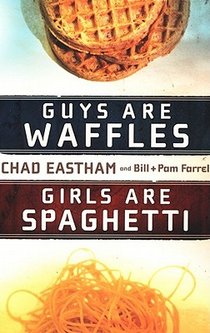 Guys Are Waffles, Girls Are Spaghetti