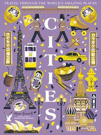 Cities: Travel Through the World's Amazing Places